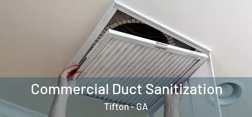  Commercial Duct Sanitization Tifton - GA