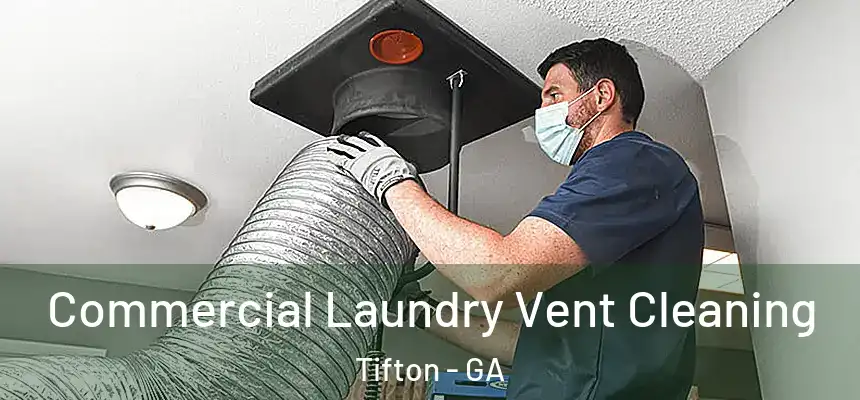  Commercial Laundry Vent Cleaning Tifton - GA