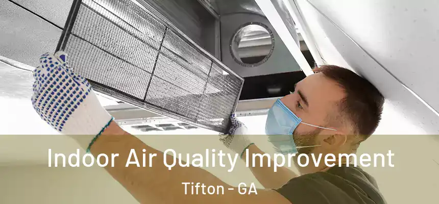  Indoor Air Quality Improvement Tifton - GA