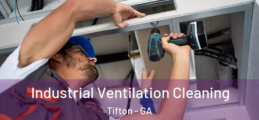  Industrial Ventilation Cleaning Tifton - GA