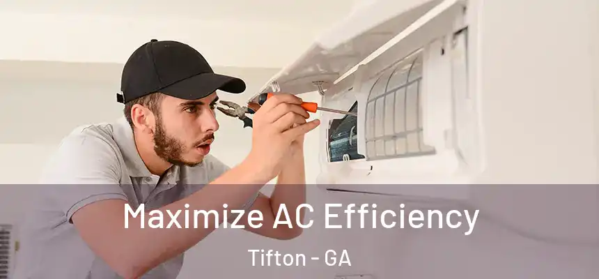  Maximize AC Efficiency Tifton - GA