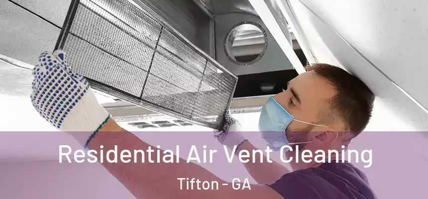  Residential Air Vent Cleaning Tifton - GA