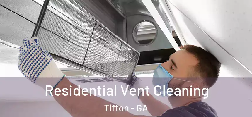  Residential Vent Cleaning Tifton - GA